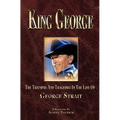 King George: The Triumphs And Tragedies In The Life Of George Strait