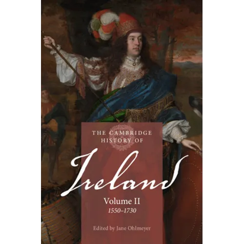 The Cambridge History of Ireland: Volume 2, 1550-1730