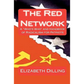 The Red Network: A "Who's Who" and Handbook of Radicalism for Patriots