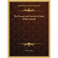The Escape and Suicide of John Wilkes Booth