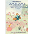 Enough Is Enough: A Woman's Guide to Overcoming Compulsive Spending: Breaking Free: A Practical and Emotional Guide to Regaining Control