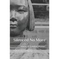 Silenced No More: Voices of Comfort Women