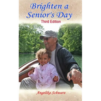 Brighten a Senior's Day: Third Edition