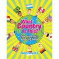 What Country Is This? (See and Learn Coloring Book)