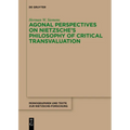 Agonal Perspectives on Nietzsche's Philosophy of Critical Transvaluation