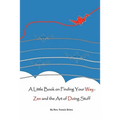 A Little Book on Finding Your Way