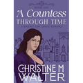 A Countess Through Time
