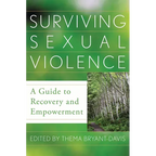 Surviving Sexual Violence: A Guide to Recovery and Empowerment