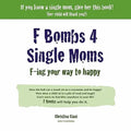 F Bombs 4 Single Moms