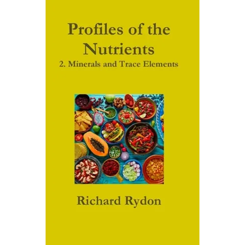 Profiles of the Nutrients-2. Minerals and Trace Elements