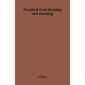 Practical Goat Keeping and Farming