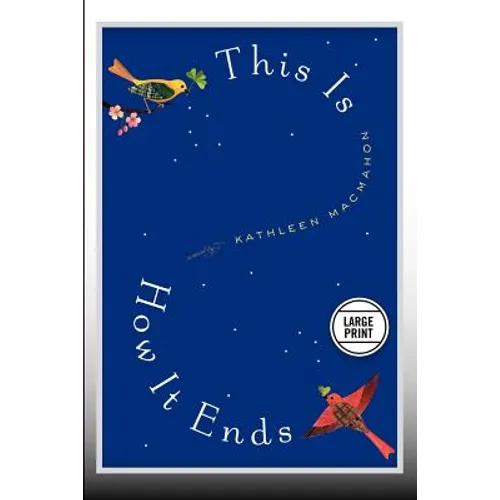 This Is How It Ends: A Novel (Large Print Edition) - Paperback