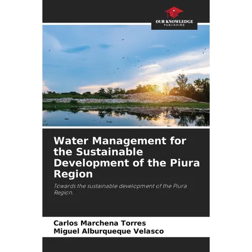 Water Management for the Sustainable Development of the Piura Region