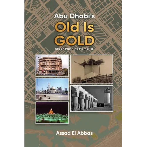 Abu Dhabi's Old Is Gold!