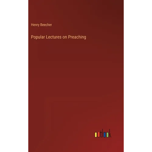 Popular Lectures on Preaching