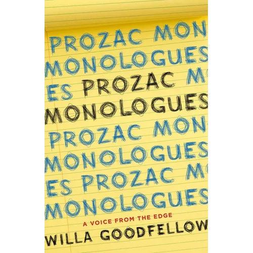 Prozac Monologues: A Voice from the Edge