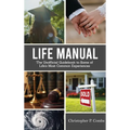 Life Manual: The Unofficial Guide to Some of Life's Most Common Experiences