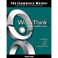 The Exemplary Worker: WorkThink