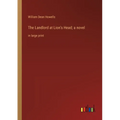 The Landlord at Lion's Head; a novel: in large print