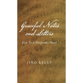 Graceful Notes and Letters: Keys to a Prosperous Heart