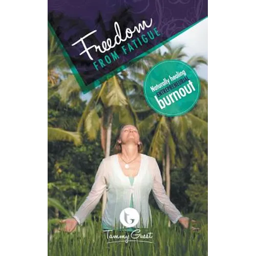 Freedom from Fatigue