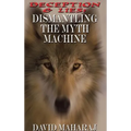 Deception & Lies: Dismantling the Myth Machine
