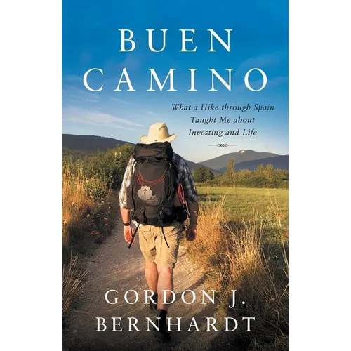 Buen Camino: What a Hike through Spain Taught Me about Investing and Life