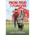 From Feud to Forever: Willow Glen Book One