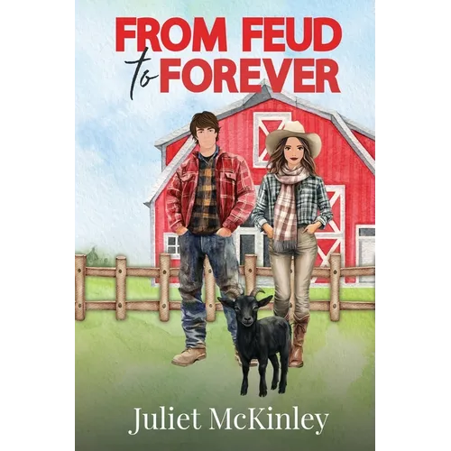 From Feud to Forever: Willow Glen Book One