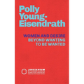 Women and Desire: Beyond Wanting to be Wanted