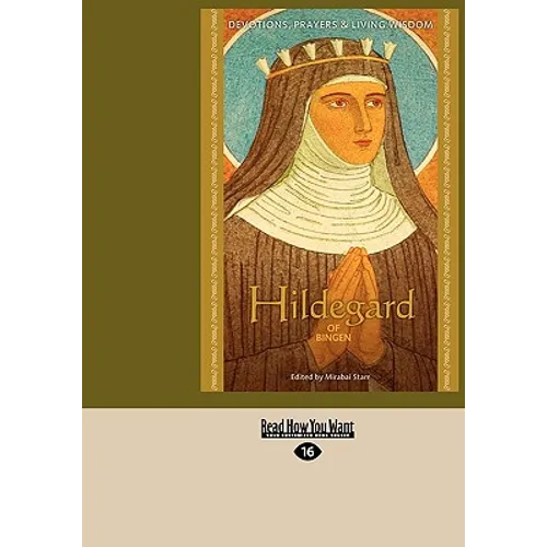 Hildegard of Bingen: Devotions, Prayers & Living Wisdom