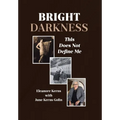 Bright Darkness: This Does Not Define Me