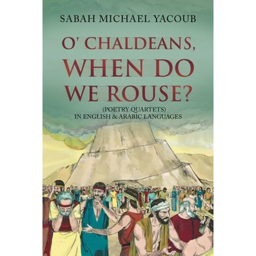 O' Chaldeans, When Do We Rouse?