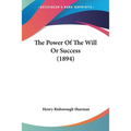 The Power Of The Will Or Success (1894)