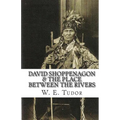 David Shoppenagon & The Place Between the Rivers