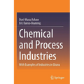 Chemical and Process Industries: With Examples of Industries in Ghana