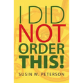 I Did Not Order This!