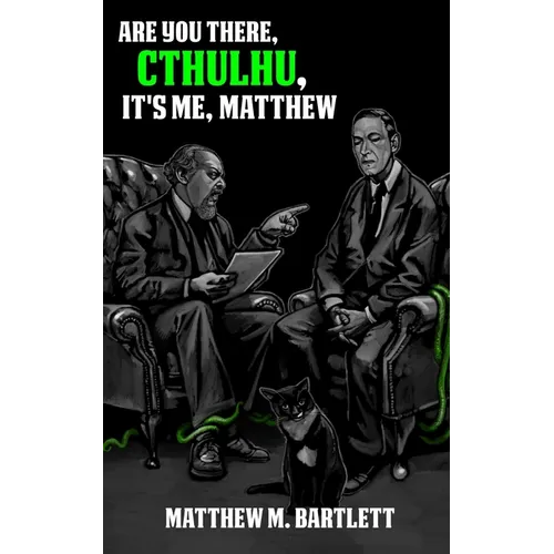 Are You There, Cthulhu? It's me, Matthew.