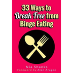 33 Ways to Break Free from Binge Eating