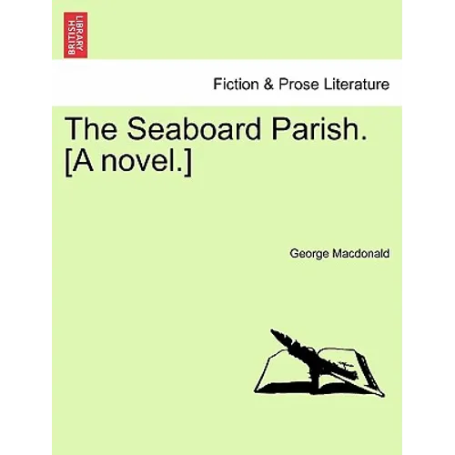The Seaboard Parish. [A Novel.]