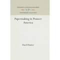 Papermaking in Pioneer America