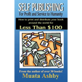 Self-Publishing for Profit, Spiritual Fulfillment and Service to Humanity