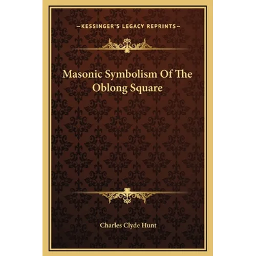 Masonic Symbolism Of The Oblong Square