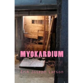 Myokardium: By Erik Larson