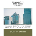 Kansas City Fake Book Volume 3: Kansas City's "Quality Hill" Jazz