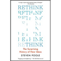 Rethink: The Surprising History of New Ideas
