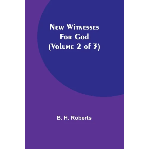 New Witnesses for God (Volume 2 of 3)