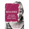 Resilience: Two Sisters and a Story of Mental Illness