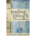 Leading and Loving It: Encouragement for Pastors' Wives and Women in Leadership