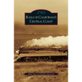 Rails of California's Central Coast